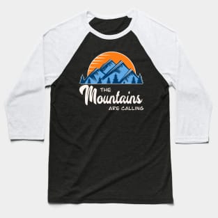 The Mountains are Calling Baseball T-Shirt